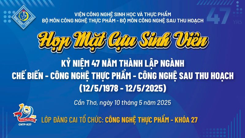 Họp mặt cựu sinh viên và Kỷ niệm 47 năm thành lập ngành Chế biến, công nghệ thực phẩm